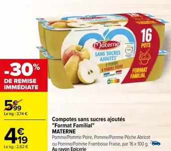 Carrefour Compotes sans sucres ajoutés "Format Familial" MATERNE offre