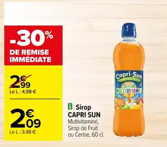 Carrefour Sirop CAPRI SUN Multivitaminé, Sirop de Fruit ou Cerise, 60 cl. offre