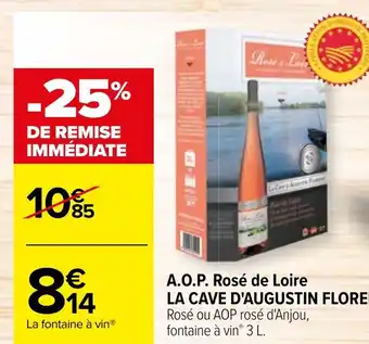 Carrefour A.O.P. Rosé de Loire LA CAVE D'AUGUSTIN FLORENT offre