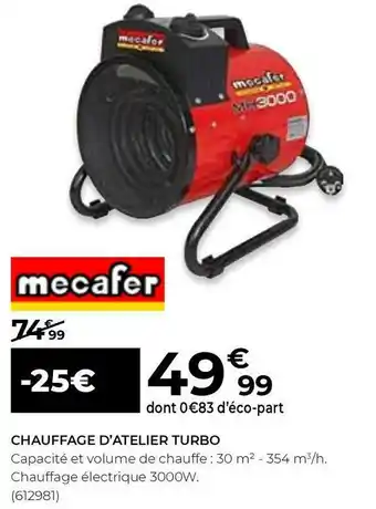 Feu Vert Mecafer chauffage d’atelier turbo offre
