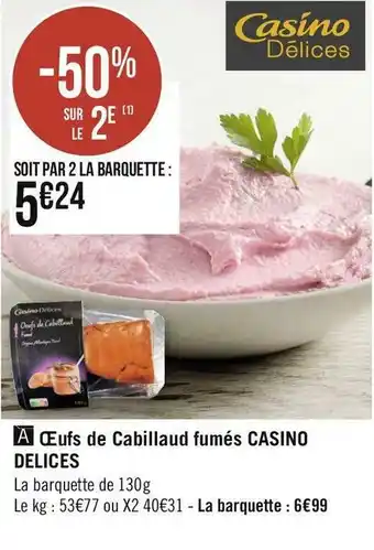 Casino œufs de cabillaud fumés