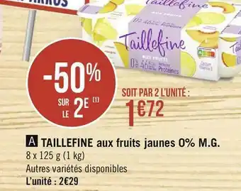 Géant Casino Taillefine taillefine aux fruits jaunes 0% m.g. offre