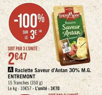 Entremont raclette saveur d’antan 30% m.g.