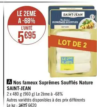Géant Casino Saint jean nos fameux suprêmes soufflés nature offre
