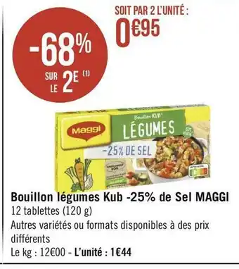 Géant Casino Maggi bouillon légumes kub -25% de sel offre