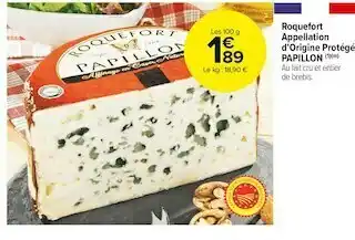 Carrefour Market Papillon roquefort appellation d’origine protégée offre