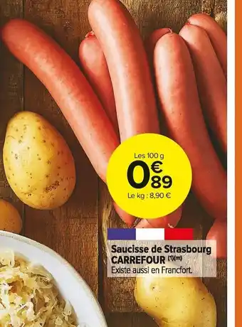 Carrefour Market Carrefour saucisse de strasbourg offre