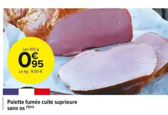 Carrefour Market Palette fumée cuite suprieure sans os offre