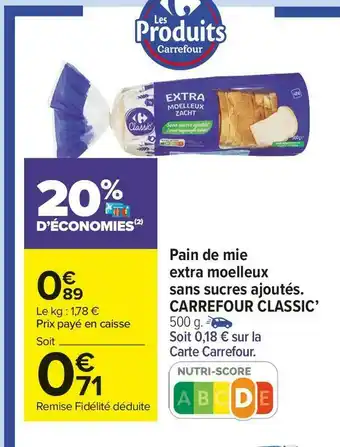 Carrefour Market Carrefour pain de mie extra moelleux sans sucres ajoutés. classic’ offre
