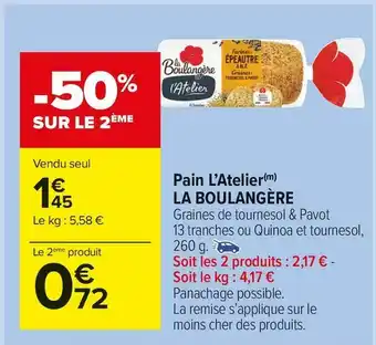 Carrefour Market La boulangère pain l’atelier offre