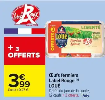 Carrefour Market Loué œufs fermiers label rouge offre