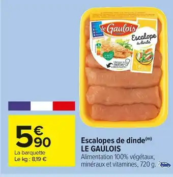 Carrefour Market Le gaulois escalopes de dinde offre