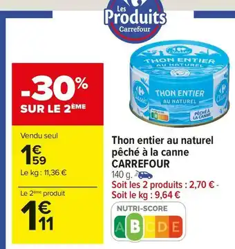 Carrefour Market Carrefour thon entier au naturel pêché à la canne offre
