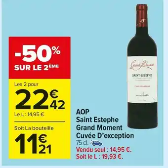 Carrefour Market Aop saint estephe grand moment cuvée d’exception offre