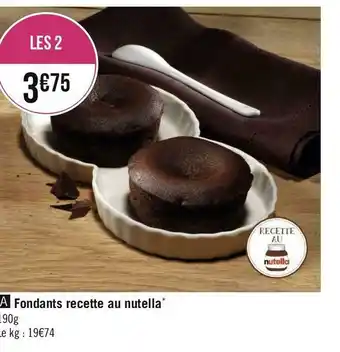 Géant Casino Fondants recette au nutella offre