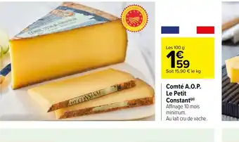 Carrefour Comté A.O.P. Le Petit Constant offre