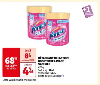 Auchan Supermarché VANISH DÉTACHANT OXI ACTION BOOSTER DE LAVAGE(1) offre