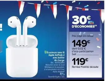 Carrefour Écouteurs sans fil Apple AirPods 2 avec boîtier de charge offre