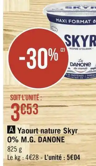 Géant Casino Danone yaourt nature skyr 0% m.g. offre