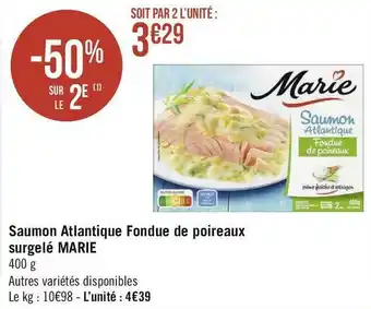 Géant Casino Marie saumon atlantique fondue de poireaux surgelé offre
