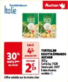 Auchan Auchan - tortellini ricotta épinards offre