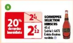 Auchan Schweppes - selection hibiscus offre