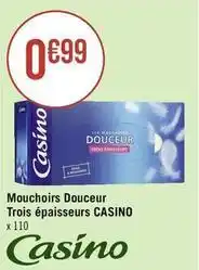 Géant Casino Casino - mouchoirs douceur trois épaisseurs offre