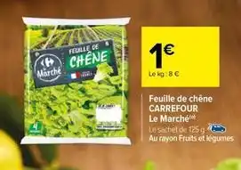 Carrefour Carrefour - feuille de chêne le marché offre