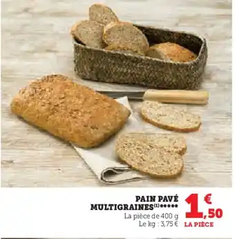 Super U PAIN PAVÉ MULTIGRAINES offre