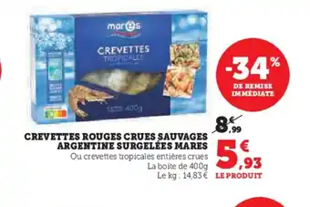 Super U CREVETTES ROUGES CRUES SAUVAGES ARGENTINE SURGELÉES MARES offre