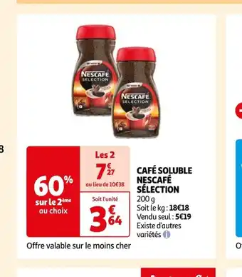 Auchan Supermarché CAFÉ SOLUBLE NESCAFÉ SÉLECTION 200 g offre