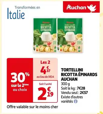 Auchan TORTELLINI RICOTTA ÉPINARDS AUCHAN offre