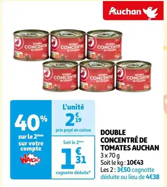 Auchan DOUBLE CONCENTRÉ DE TOMATES AUCHAN offre