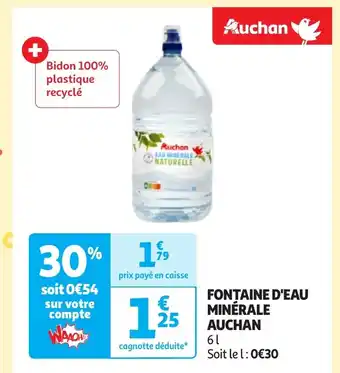 Auchan FONTAINE D'EAU MINÉRALE AUCHAN offre