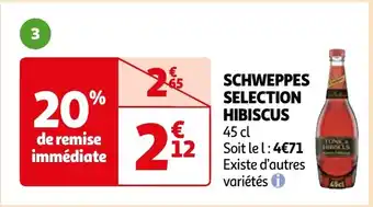 Auchan SCHWEPPES SELECTION HIBISCUS offre