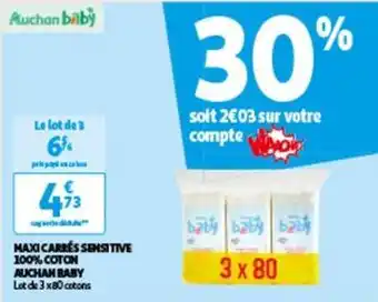 Auchan Auchan baby - maxi carres sensitive 100% coton offre
