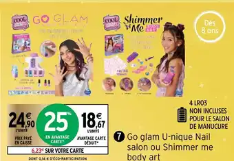 Intermarché Go glam U-nique Nail salon ou Shimmer me body art offre