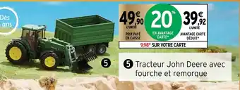Intermarché Tracteur John Deere avec fourche et remorque offre