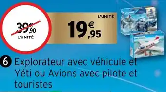Esplorateur avec véhicule et Yéti ou Avions avec pilote et touristes