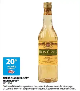 Auchan Supermarché PIERRE CHANAU MUSCAT FRONTIGNAN(¹) offre