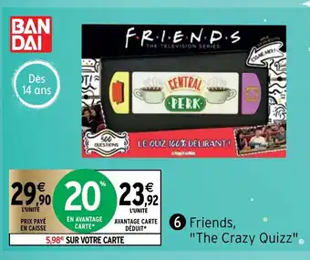Intermarché Friends "The Crazy Quizz" offre
