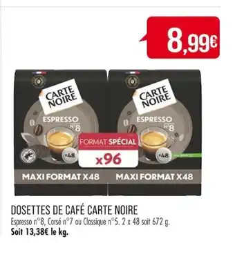 Match DOSETTES DE CAFÉ CARTE NOIRE offre