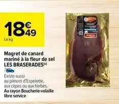 Carrefour Les braserades - magret de canard mariné à la fleur de sel offre