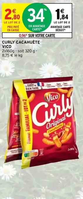 Intermarché Hyper CURLY CACAHUÈTE VICO offre