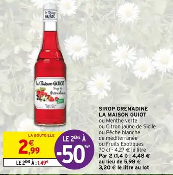 Intermarché Hyper SIROP GRENADINE LA MAISON GUIOT offre