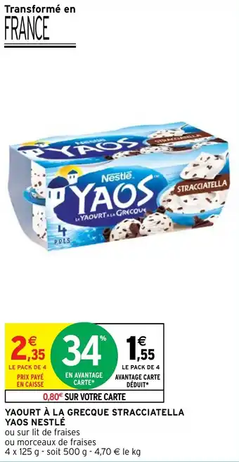 Intermarché Hyper YAOURT À LA GRECQUE STRACCIATELLA YAOS NESTLÉ offre