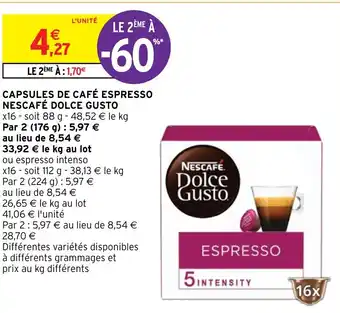 Intermarché Hyper CAPSULES DE CAFÉ ESPRESSO NESCAFÉ DOLCE GUSTO offre
