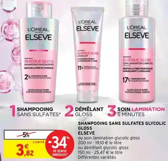 Intermarché Hyper SHAMPOOING SANS SULFATES GLYCOLIC GLOSS ELSEVE offre