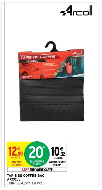 Intermarché Hyper TAPIS DE COFFRE BAC ARCOLL offre