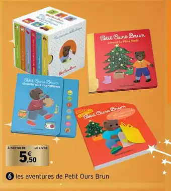 Intermarché Les Aventures De Petit Ours Brun offre
